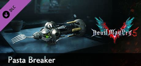 pasta breaker|Devil May Cry 5 .